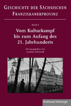 Vom Kulturkampf bis zum Anfang des 21. Jahrhunderts von Aschoff,  Hans-Georg, Collet,  Giancarlo, Heimann,  Heinz-Dieter, Honemann,  Volker, Lindemann,  Gerhard, Meier,  Johannes, Pieper,  Roland, Plogmann OFM,  P. Norbert, Schmiedl,  Joachim