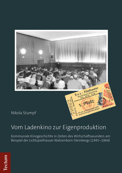 Vom Ladenkino zur Eigenproduktion von Stumpf,  Nikola