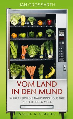 Vom Land in den Mund von Grossarth,  Jan