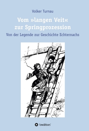 Vom „langen Veit“ zur Springprozession von Turnau,  Volker