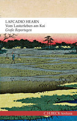 Vom Lasterleben am Kai von Hearn,  Lafcadio, Maass,  Johann Christoph, Truong,  Monique