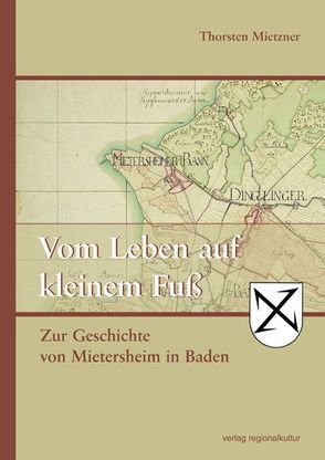 Vom Leben auf kleinem Fuß von Mietzner,  Thorsten, Stadt Lahr