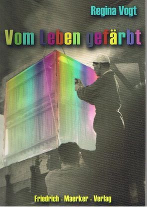 Vom Leben gefärbt von Vogt,  Regina