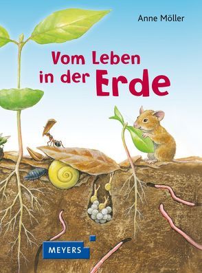 Vom Leben in der Erde von Möller,  Anne