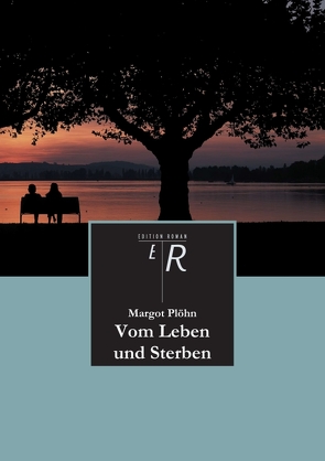 Vom Leben und Sterben von Plöhn,  Margot