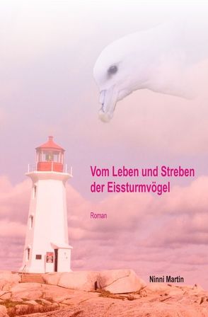 Vom Leben und Streben der Eissturmvögel von Martin,  Ninni