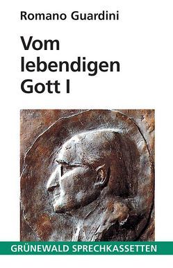 Vom lebendigen Gott I von Guardini,  Romano, Wuermeling,  Hans B