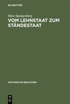 Vom Lehnstaat zum Ständestaat von Spangenberg,  Hans