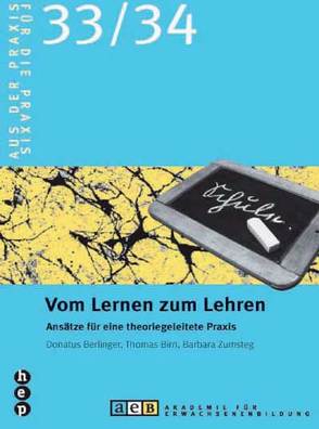 Vom Lernen zum Lehren von Berlinger,  Donatus, Birri,  Thomas, Zumsteg,  Barbara