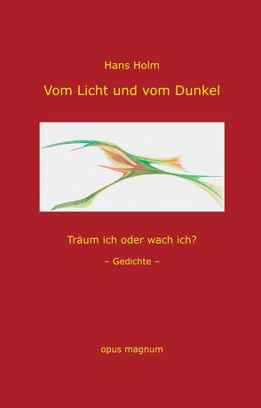 Vom Licht und vom Dunkel von Holm,  Hans