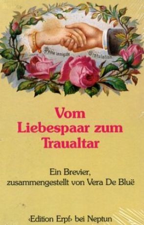 Vom Liebespaar zum Traualtar von Bluë,  Vera de