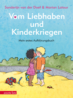 Vom Liebhaben und Kinderkriegen von Latour,  Marian, van der Doef,  Sanderijn, Zwerger,  Regina