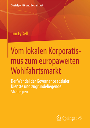 Vom lokalen Korporatismus zum europaweiten Wohlfahrtsmarkt von Eyßell,  Tim