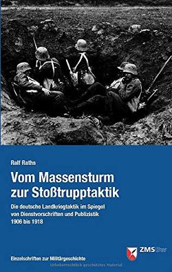 Vom Massensturm zur Stoßtrupptaktik von Raths,  Ralf