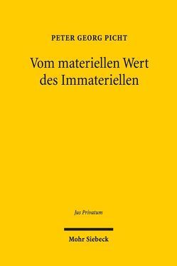 Vom materiellen Wert des Immateriellen von Picht,  Peter Georg