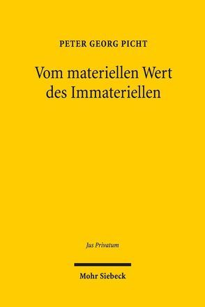 Vom materiellen Wert des Immateriellen von Picht,  Peter Georg