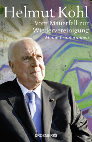 Vom Mauerfall zur Wiedervereinigung von Kohl,  Helmut