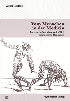 Vom Menschen in der Medizin von Roelcke,  Volker