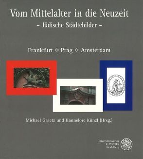 Vom Mittelalter in die Neuzeit von Alter,  Anne, Gisbert,  Annedore, Graetz,  Michael, Künzl,  Hannelore