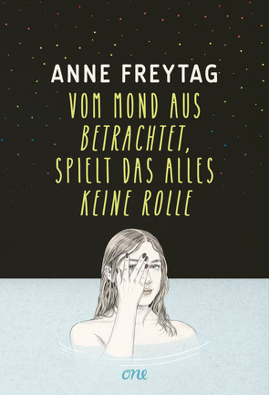 Vom Mond aus betrachtet, spielt das alles keine Rolle von Freytag,  Anne