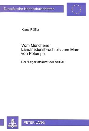 Vom Münchener Landfriedensbruch bis zum Mord von Potempa von Rüffler,  Klaus