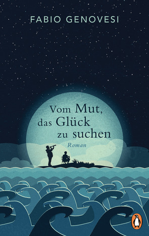 Vom Mut, das Glück zu suchen von Bitter,  Mirjam, Genovesi,  Fabio