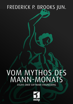 Vom Mythos des Mann-Monats von Brooks,  Frederick P.