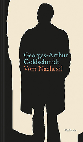 Vom Nachexil von Goldschmidt,  Georges-Arthur