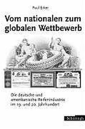 Vom nationalen zum globalen Wettbewerb von Erker,  Paul