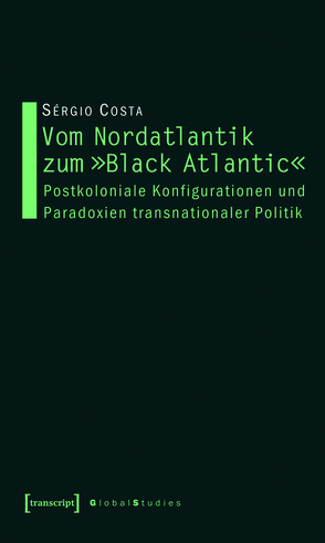 Vom Nordatlantik zum »Black Atlantic« von Costa,  Sergio