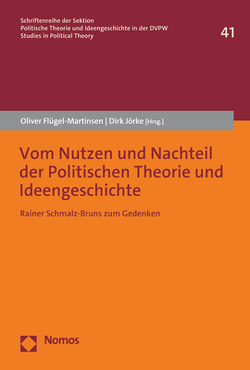 Vom Nutzen und Nachteil der Politischen Theorie und Ideengeschichte von Flügel-Martinsen,  Oliver, Jörke,  Dirk