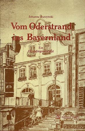 Vom Oderstrand ins Bayernland von Burzynski,  Johanna