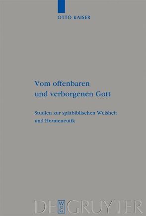 Vom offenbaren und verborgenen Gott von Kaiser,  Otto