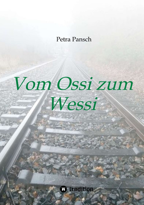 Vom Ossi zum Wessi von Pansch,  Petra