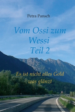 Vom Ossi zum Wessi Teil 2 von Pansch,  Petra