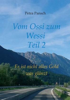 Vom Ossi zum Wessi Teil 2 von Pansch,  Petra