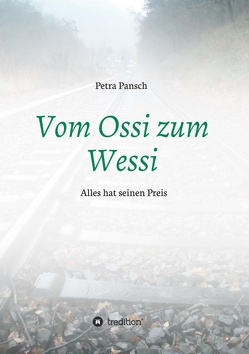 Vom Ossi zum Wessi von Pansch,  Petra