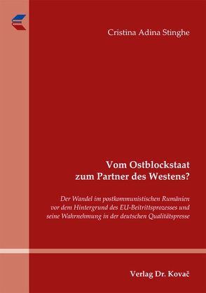 Vom Ostblockstaat zum Partner des Westens? von Stinghe,  Cristina Adina