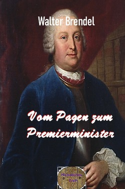 Vom Pagen zum Premierminister von Brendel,  Walter