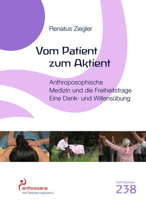 Vom Patient zum Aktient von Ziegler,  Renatus