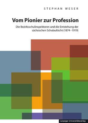 Vom Pionier zur Profession von Weser,  Stephan