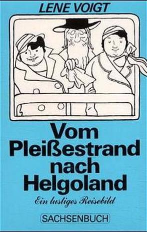 Vom Pleissestrand nach Helgoland von Rosch,  Walter, Voigt,  Lene