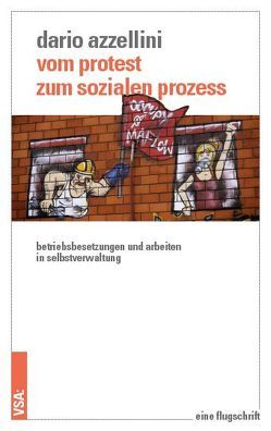 Vom Protest zum sozialen Prozess von Azzellini,  Dario