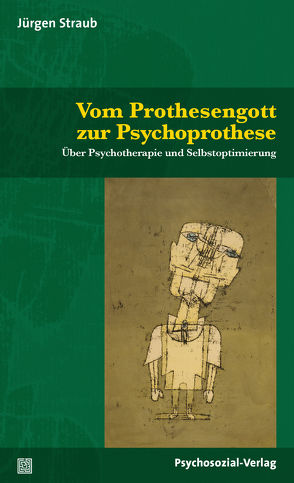 Vom Prothesengott zur Psychoprothese von Straub,  Jürgen