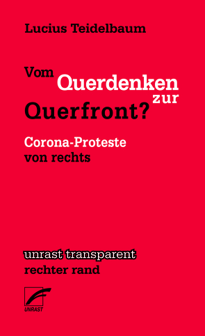 Vom Querdenken zur Querfront? von Teidelbaum,  Lucius