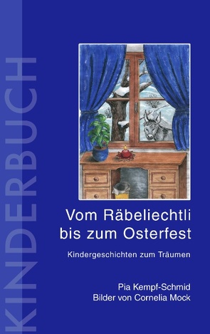 Vom Räbeliechtli bis zum Osterfest von Kempf-Schmid,  Pia