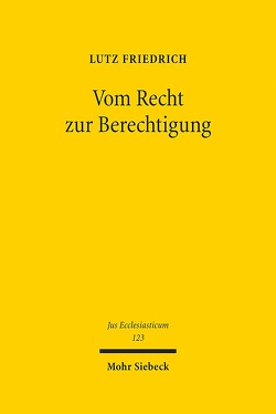 Vom Recht zur Berechtigung von Friedrich,  Lutz