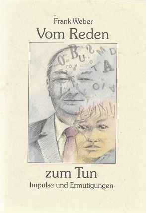 Vom Reden zum Tun von Weber,  Frank