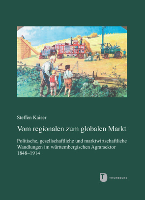 Vom regionalen zum globalen Markt von Kaiser,  Steffen