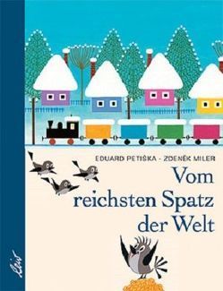 Vom reichsten Spatz der Welt von Miler,  Zdeněk, Petiska,  Eduard